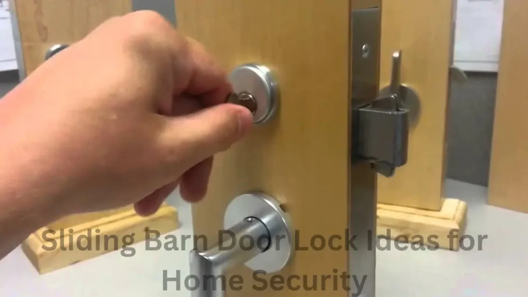 Sliding Barn Door Lock Ideas for Home Security